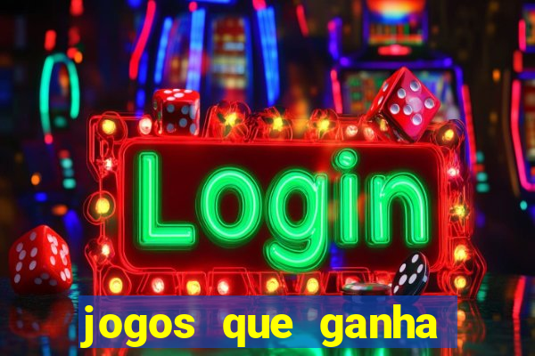 jogos que ganha dinheiro de verdade sem pagar nada